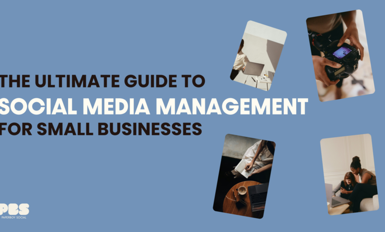 Social Media Management for Small Businesses