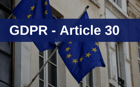 The EU GDPR's Article 30 Is What?